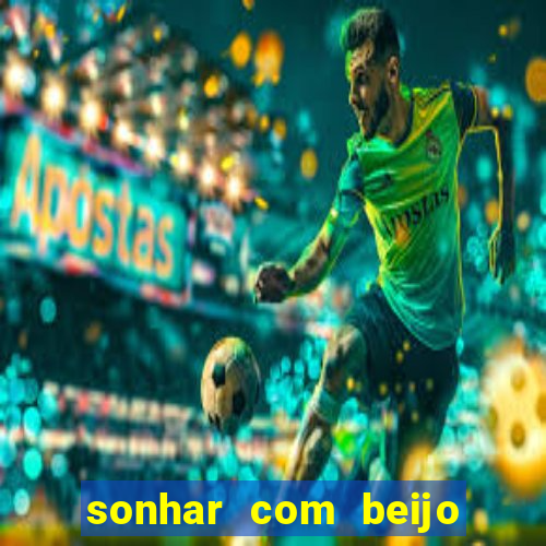 sonhar com beijo na boca jogo do bicho